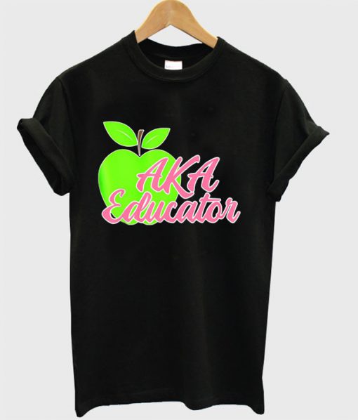 Aka Educator Teachers T-shirt