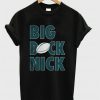 Big dick nick T-shirt