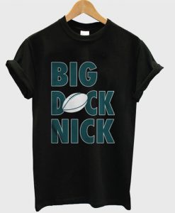 Big dick nick T-shirt