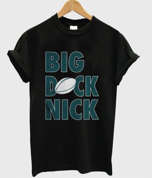 Big dick nick T-shirt