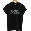 Bobby Dazzler unisex T shirt