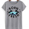 Born Fresh T-Shirt