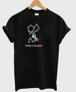 Born X raised T-shirt