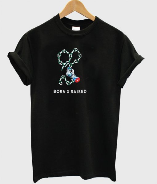 Born X raised T-shirt