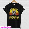 Cat animals are my kind of people retro T-shirt