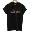 Club Dub Bears T shirt