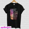 Coffee girl the sweetest most beautiful loving amazing evil psychotic T-shirt