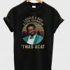 Craig Robinson I sould a guy a fake pekingese Twas a Cat T-shirt