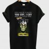 Achmed Miller Lite Coffee You Laugh I Laugh You Cry I Cry You Take My Coffee T-shirt