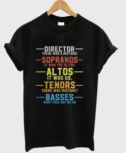 Director there was a mistake sopranos it was the al tos it was us T-shirt