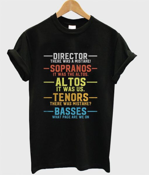 Director there was a mistake sopranos it was the al tos it was us T-shirt