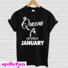 Queens Are Born In January T-Shirt