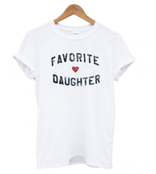 Favorite Daughter T-shirt