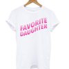 Favorite Daughter White T-shirt