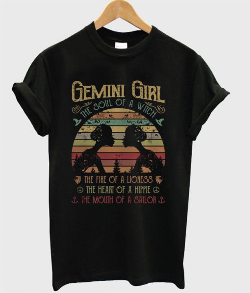 Gemini girl the soul of a witch the fire of lioness T Shirt