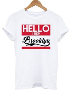 Hello I Rep Brooklyn T-Shirt