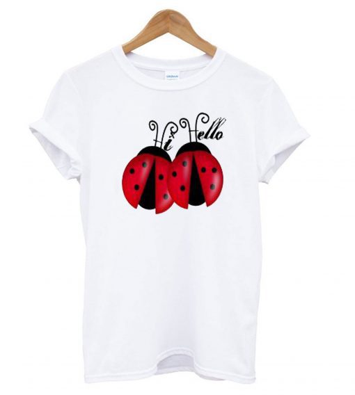 Hi Hello Lady Bugs Toddler T-shirt