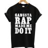 Ice Cube Men's Gangsta Rap Made Me Do It T-shirt