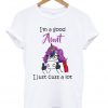 I’m A Good Aunt I Just Cuss A Lot Angry Unicorn T-shirt