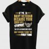 I’m A Navy Veteran Because Your Honor Roll Student T-shirt