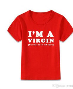 I’m A Virgin But This Is An Old T Shirt