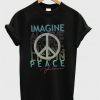 Imagine All The People Living Life In Peace T-shirt