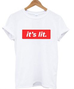 It’s Lit T-Shirt