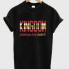 KINGDOM Whatever You Drank Double It T-shirt
