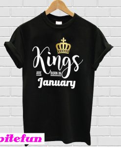 Kings are born in january T-shirt