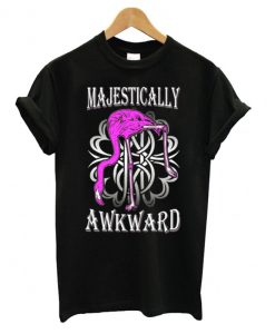 Majestically Awkward Funny Ostrich T-shirt