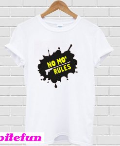 No 'Mo Rules T-shirt