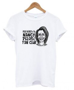 Nancy Pelosi Fan Club T shirt