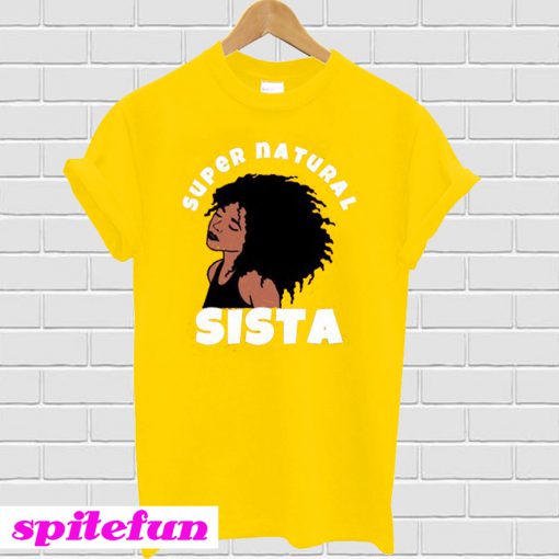 Super Natural Sista T-shirt