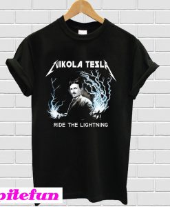 Nikolas Tesla Ride The Lighting T-shirt