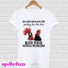 One Big Cock And His Pecking Hen Live Here With Their Little Peckers T-shirt
