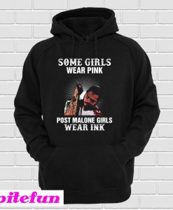 Post Malone Some Girl Wear Pink Post Malone Girls Wear Ink Hoodie