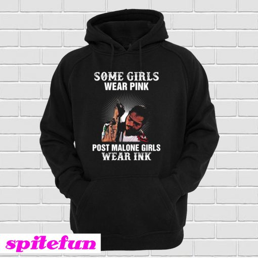 Post Malone Some Girl Wear Pink Post Malone Girls Wear Ink Hoodie