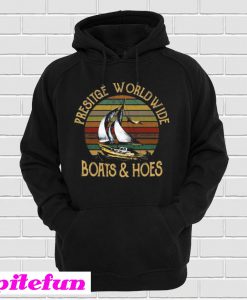 Prestige Worldwide Boats And Hoes Hoodie