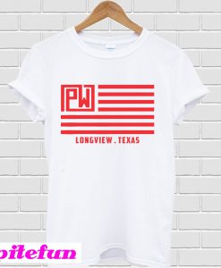 Pw longview texas T-shirt