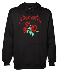 Roses Remember Hoodie