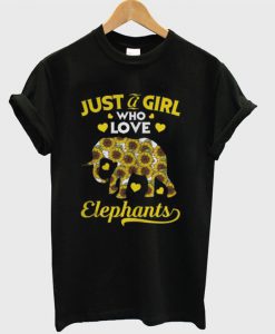 Sunflower Just a girl who love Elephants T-shirt