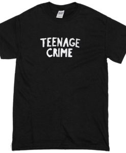 Teenage Crime T-shirt