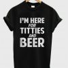 Titties And Beer T-shirt