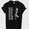 Tupac Shakur Don’t love what you can’t trust don’t hate what you T-shirt