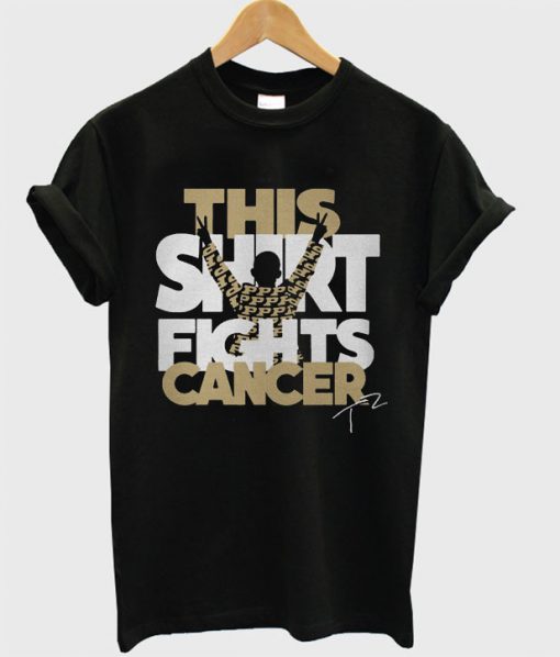 Tyler Trent this shirt fights cancer T Shirt