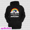 Unicorns Are Born in January Hoodie
