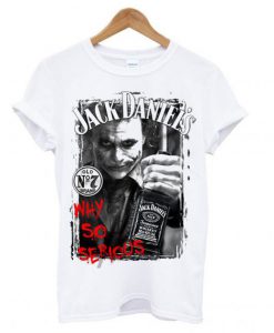 WHY SO SERIOUS Jack Daniels parody JOKER Batman T-shirt