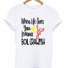 When Life Gives You Lemons Boil Crawfish T-shirt