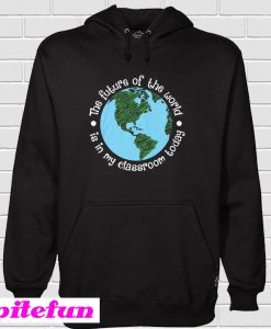 The Future of the World Hoodie