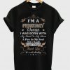 I'm A February Woman T-shirt